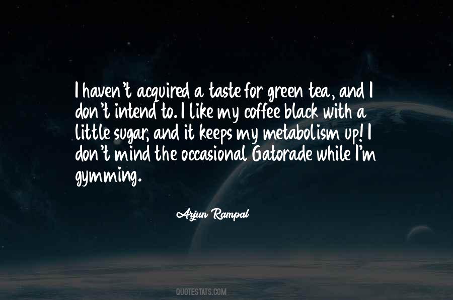 I Like My Coffee Like I Like Quotes #820115