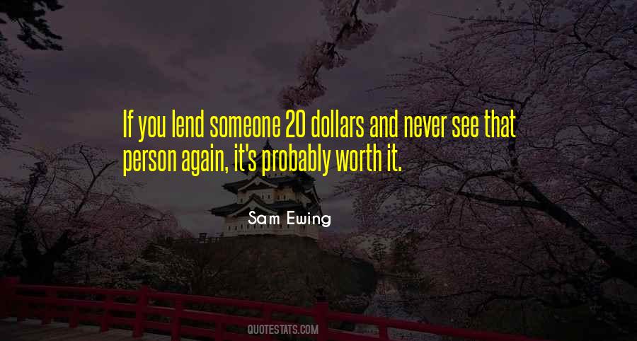 Never Worth It Quotes #1616817