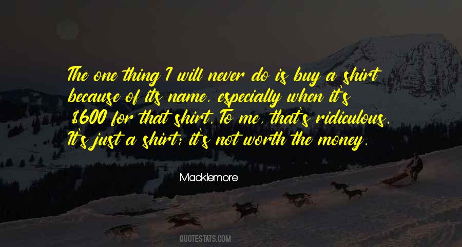 Never Worth It Quotes #1752155