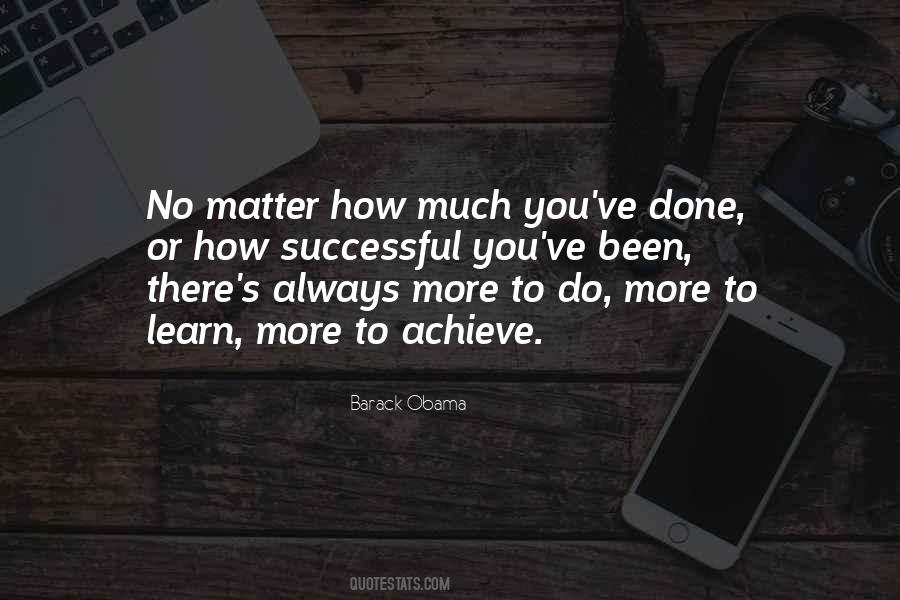 No Matter How Much You Do Quotes #1558639