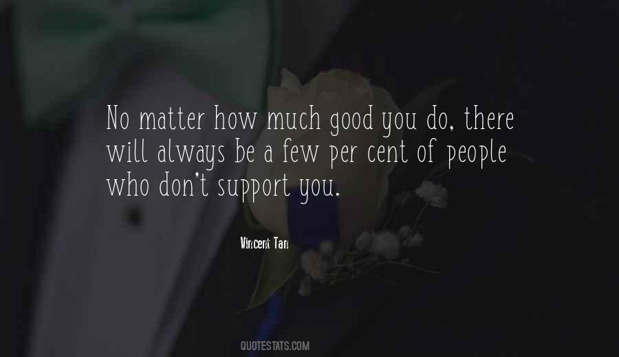 No Matter How Much You Do Quotes #842125