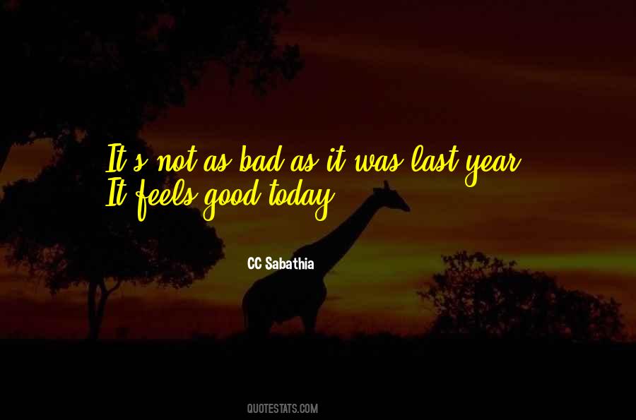 Good Today Quotes #1184306