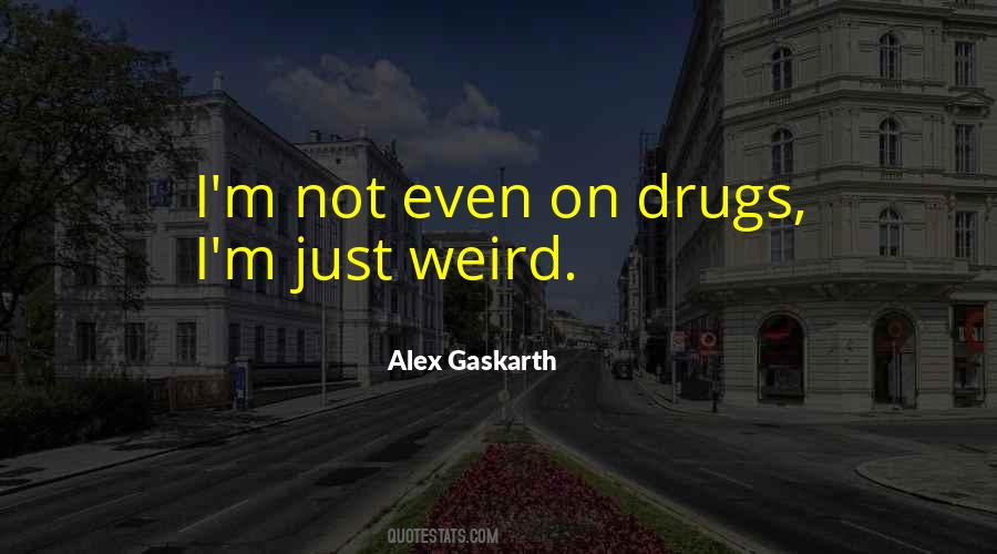 On Drugs Quotes #1085156