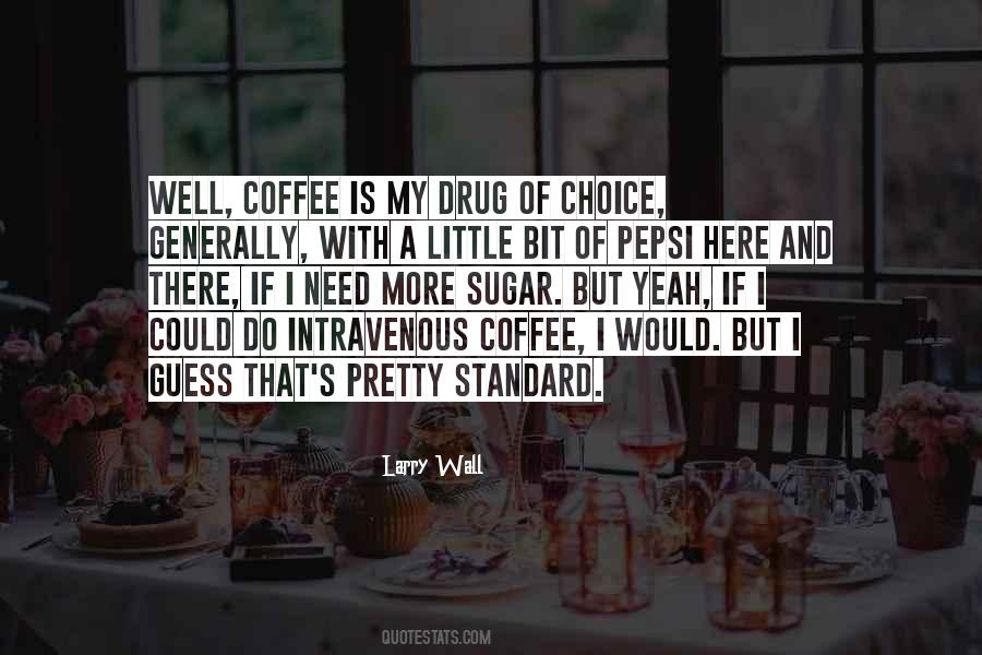 More Coffee Quotes #587647
