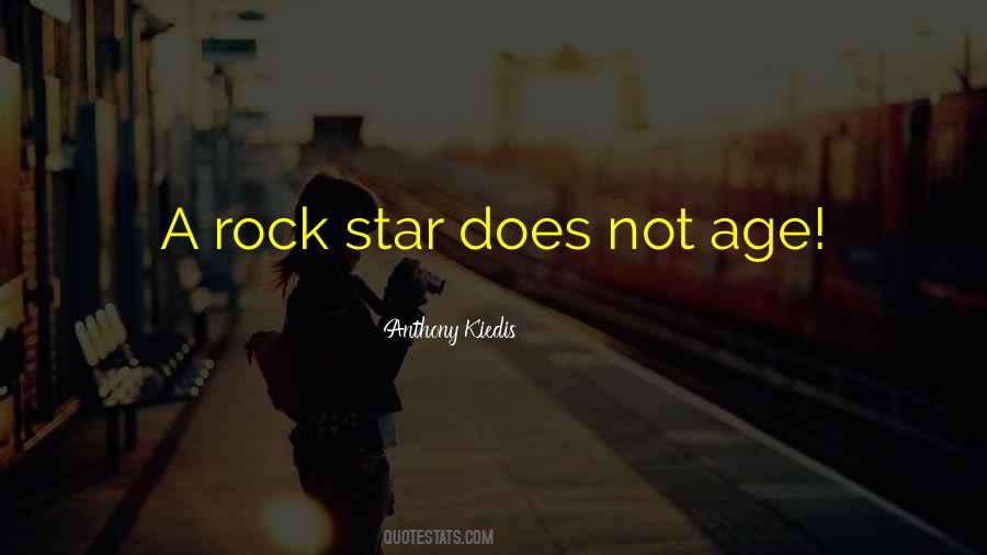 You Are A Rock Star Quotes #123765