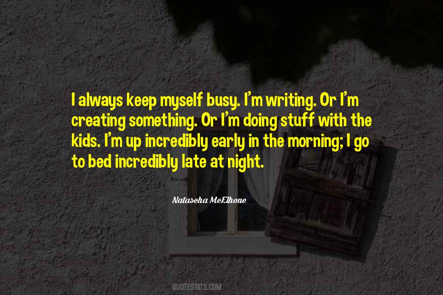 I M Always Busy Quotes #439122
