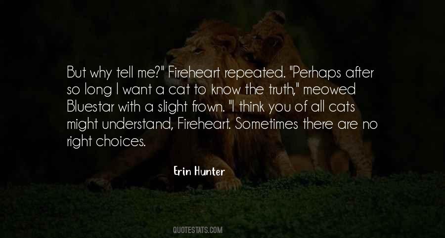Understand My Choices Quotes #509150