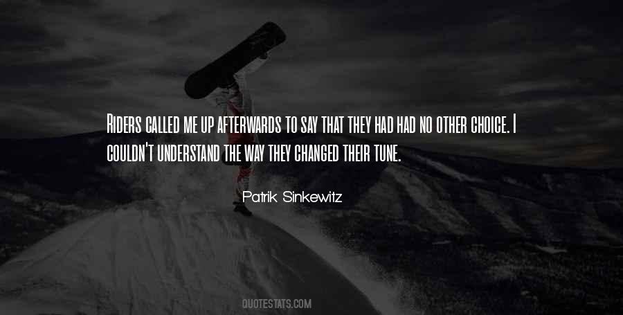 Understand My Choices Quotes #609624