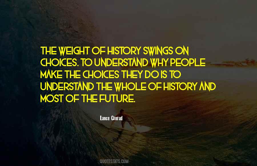 Understand My Choices Quotes #811389