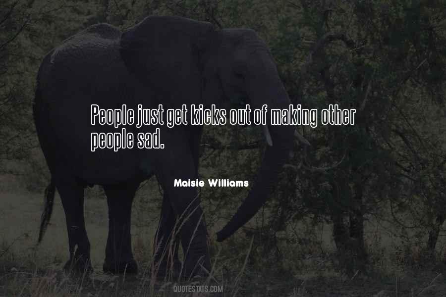 Making Me Sad Quotes #1128008