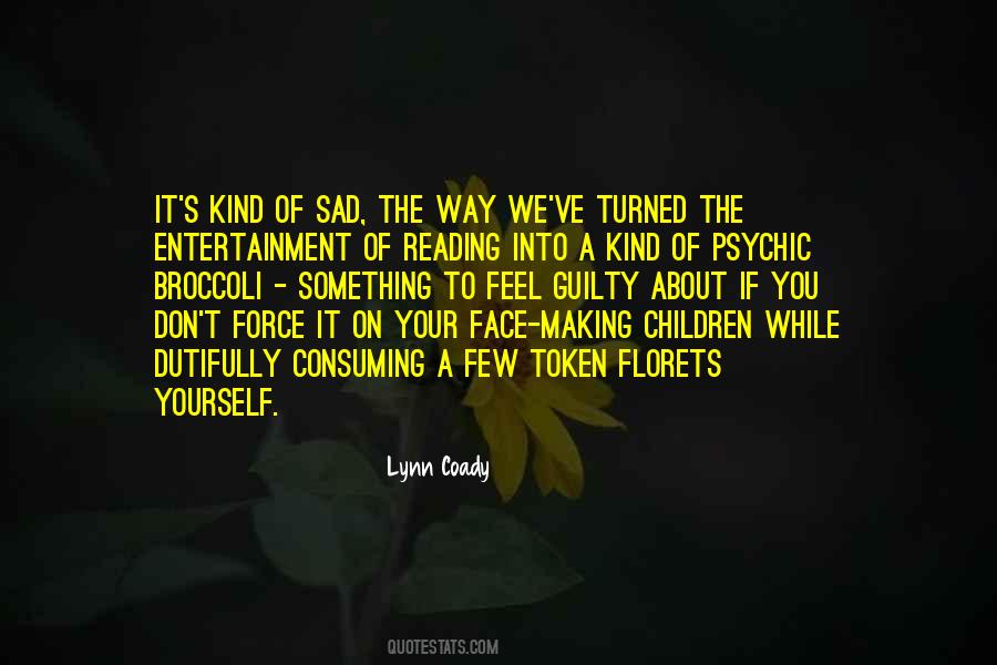 Making Me Sad Quotes #1220013