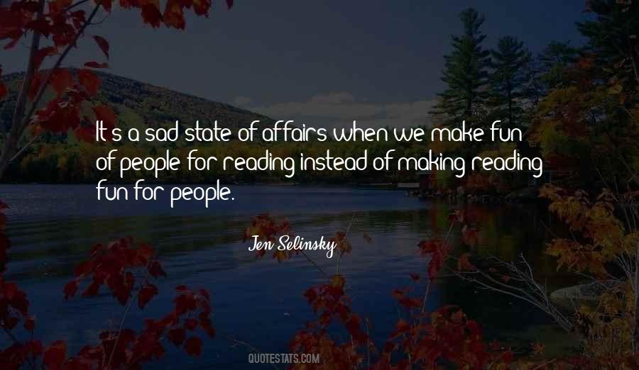 Making Me Sad Quotes #199014