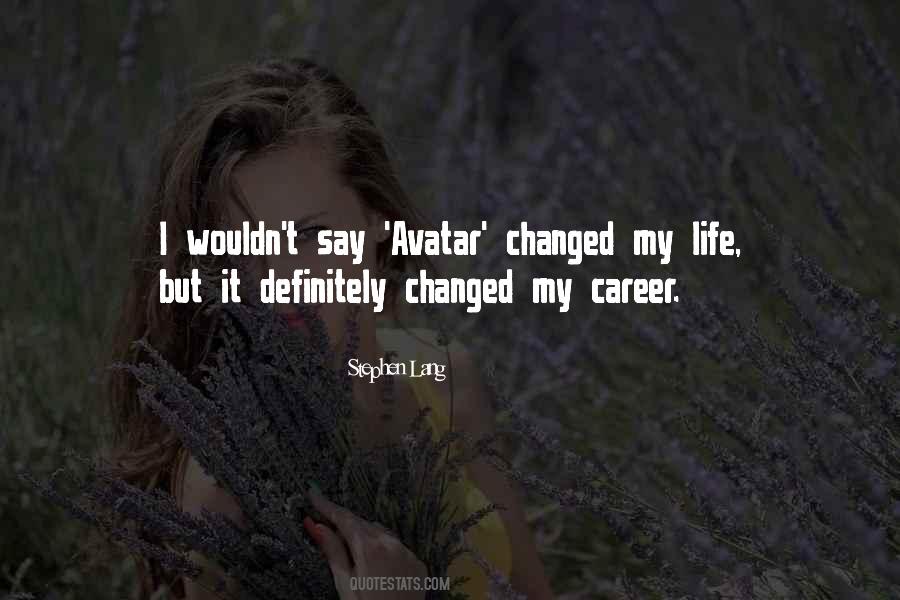 It Changed My Life Quotes #143261