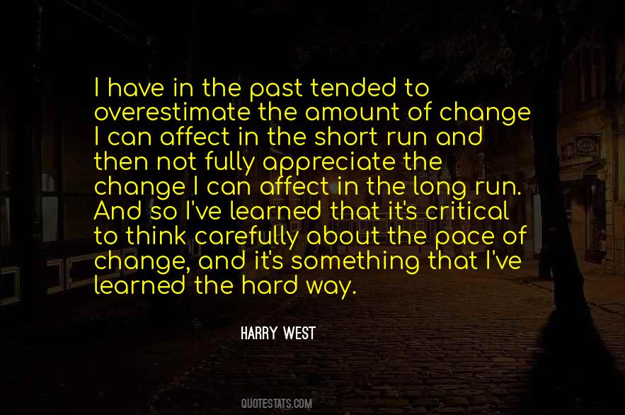 I Have Learned The Hard Way Quotes #1606660