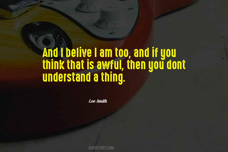 I Dont Understand Why Quotes #366005