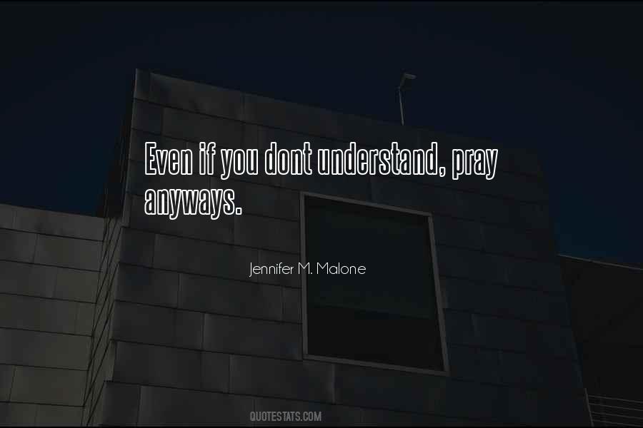 I Dont Understand Why Quotes #420940