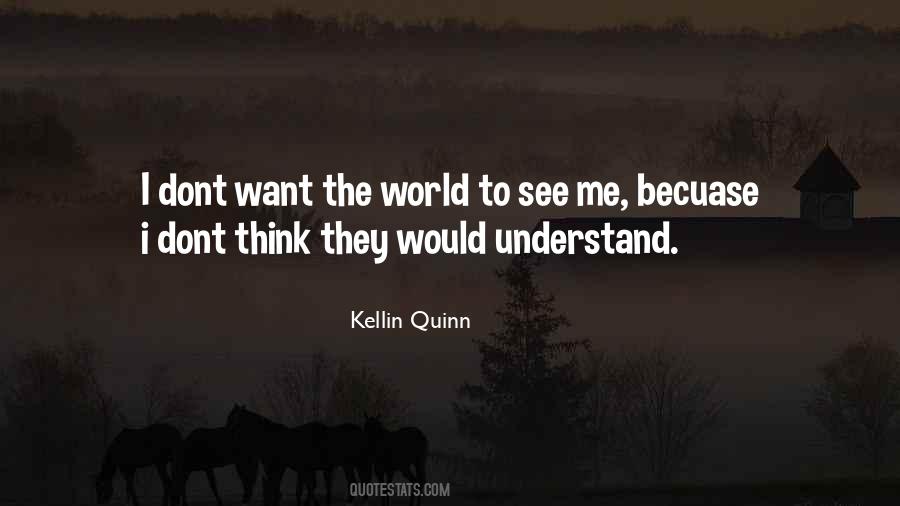 I Dont Understand Why Quotes #78514