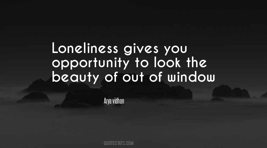 Beauty Of Loneliness Quotes #1727514