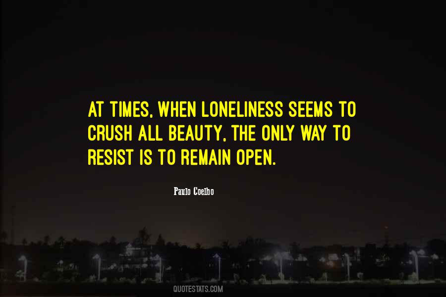 Beauty Of Loneliness Quotes #353081