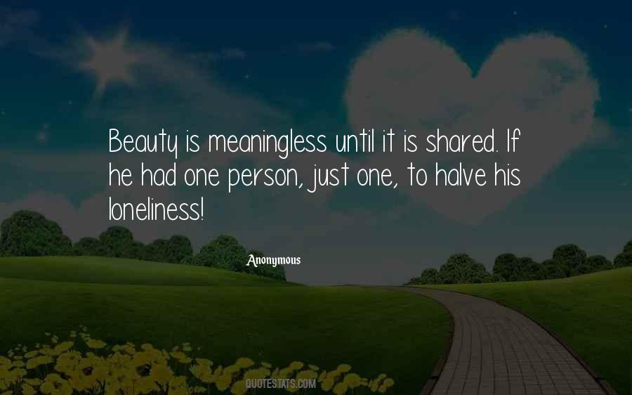 Beauty Of Loneliness Quotes #819454