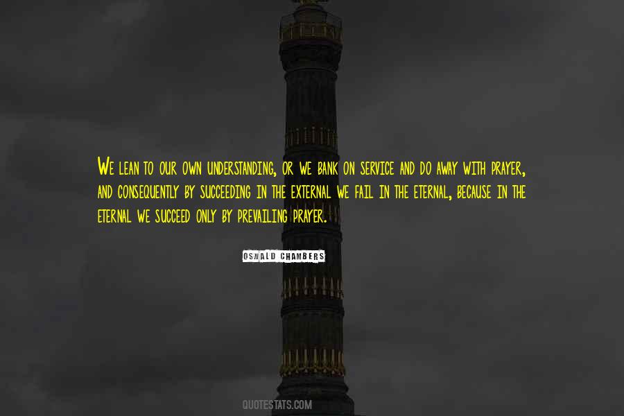 Do Not Lean On Your Own Understanding Quotes #954876