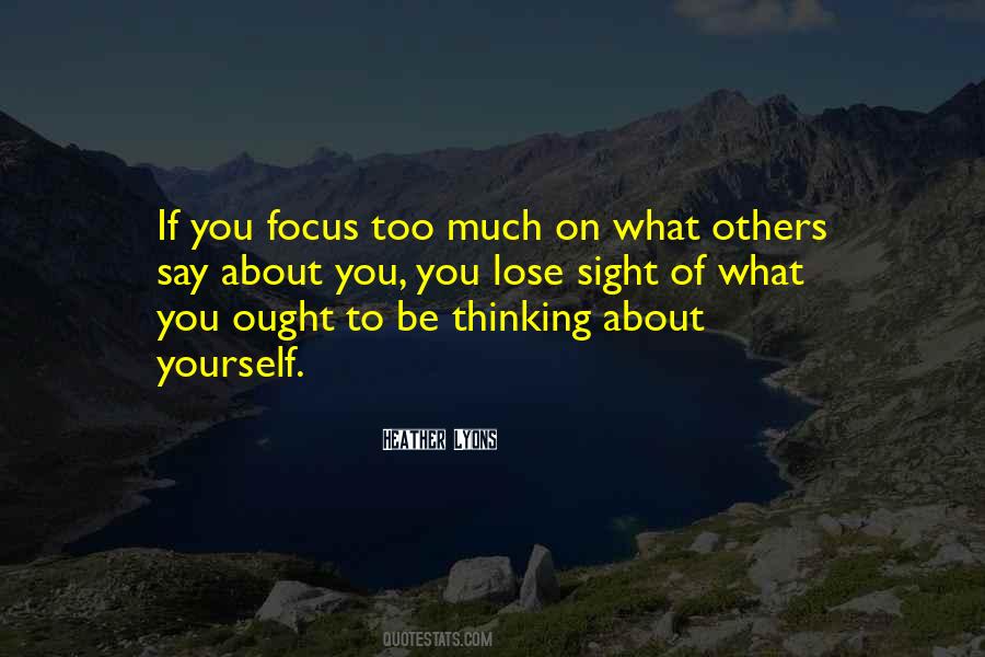 Focus On Others Quotes #1635553