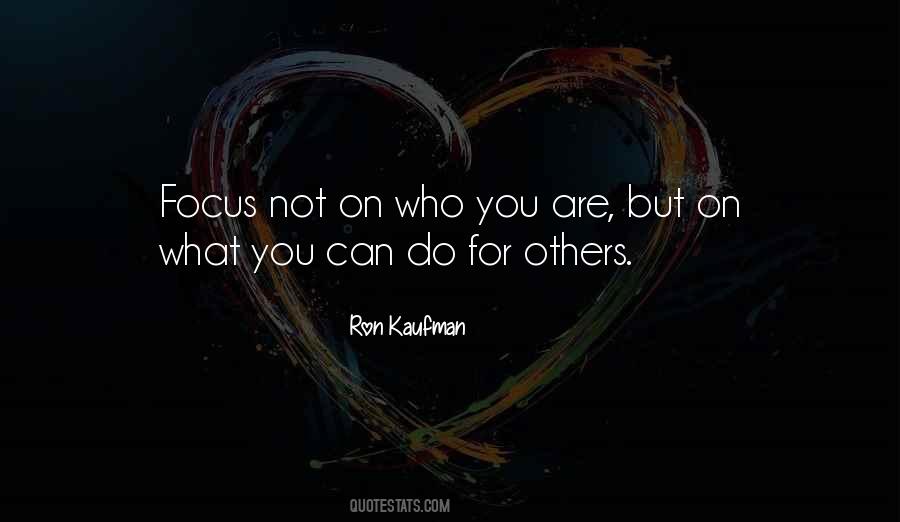 Focus On Others Quotes #237184