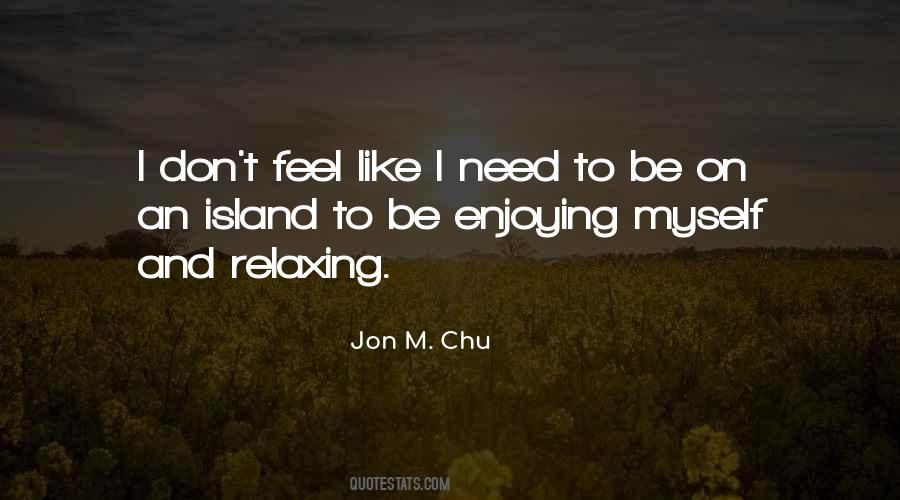 Enjoying Myself Quotes #620921