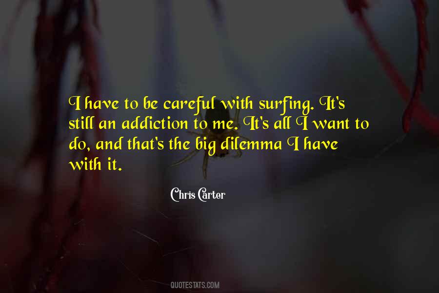 Be Careful With Me Quotes #1569610