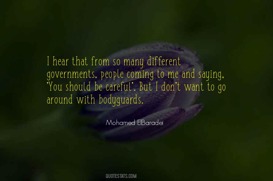 Be Careful With Me Quotes #613024