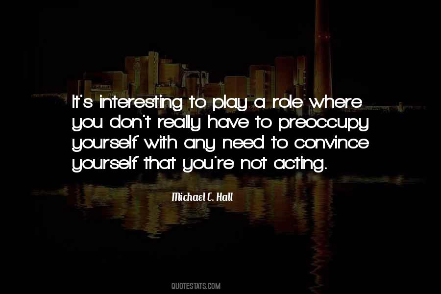 Michael Hall Quotes #558538