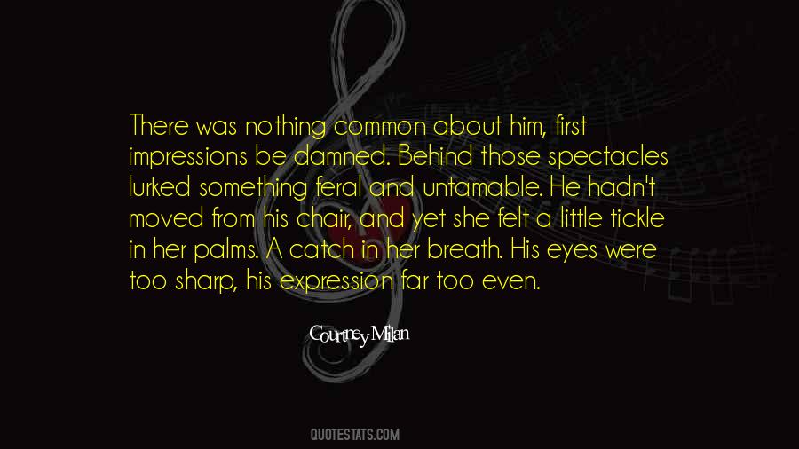 Behind His Eyes Quotes #1366537
