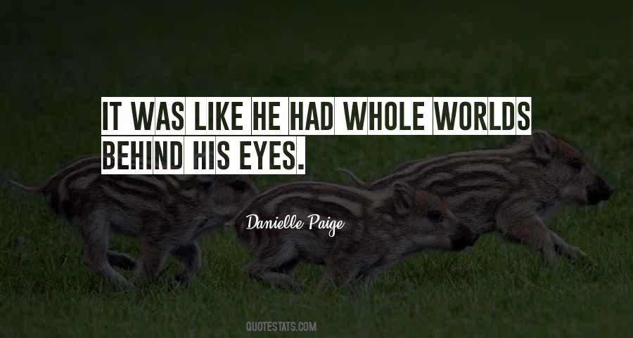 Behind His Eyes Quotes #197436