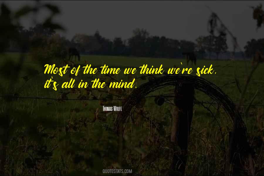 Sick All The Time Quotes #1259090