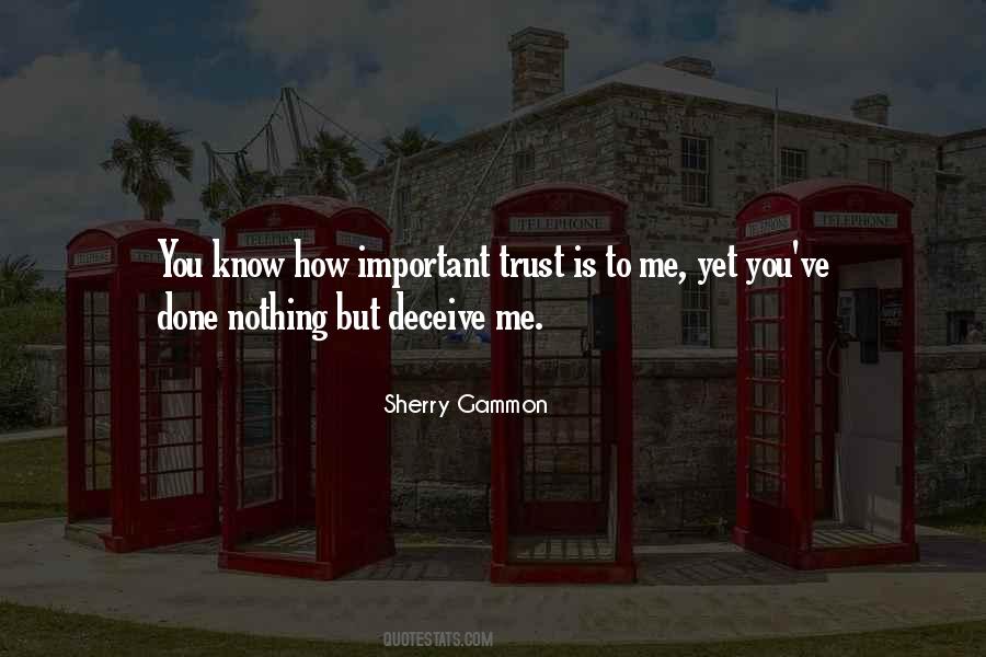 The Most Important Thing Is Trust Quotes #219631