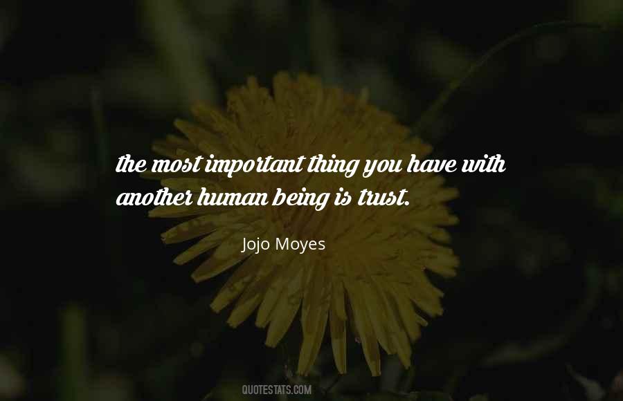 The Most Important Thing Is Trust Quotes #824955