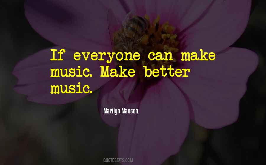 Better Music Quotes #1191000