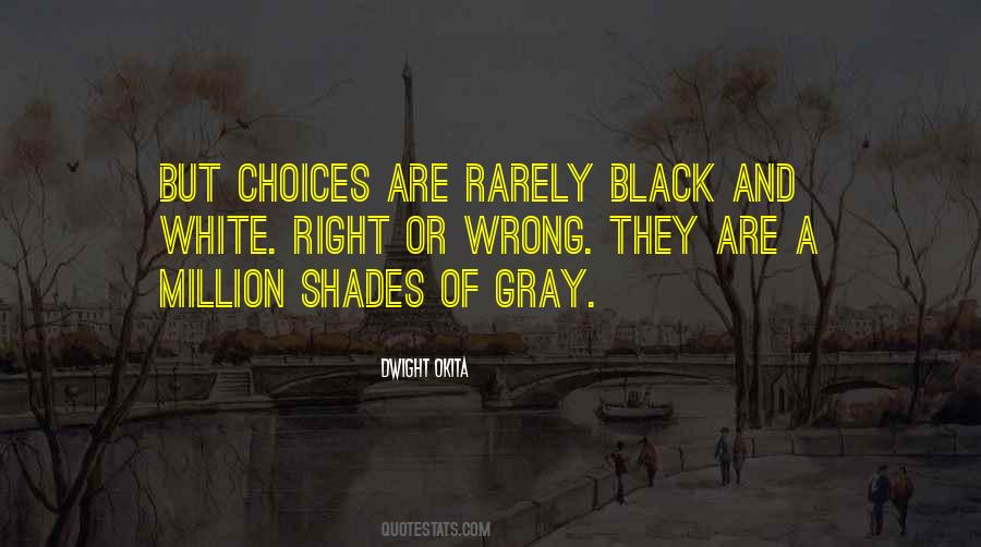 Black And White Shades Quotes #1025734