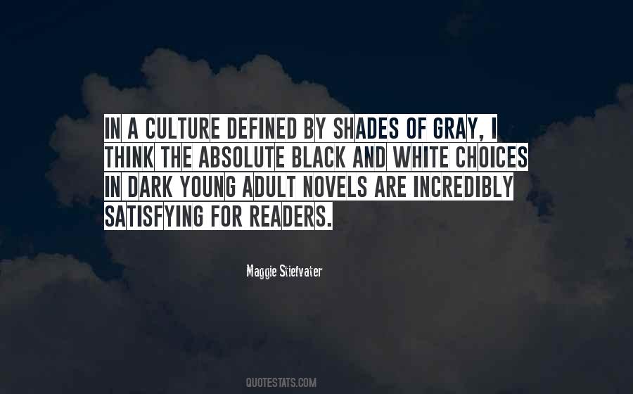 Black And White Shades Quotes #1364133