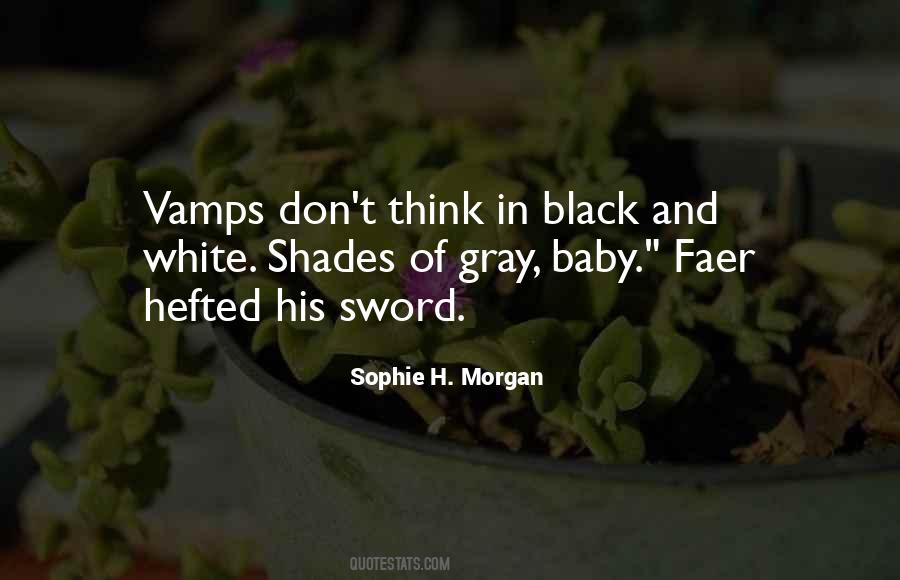 Black And White Shades Quotes #1589825