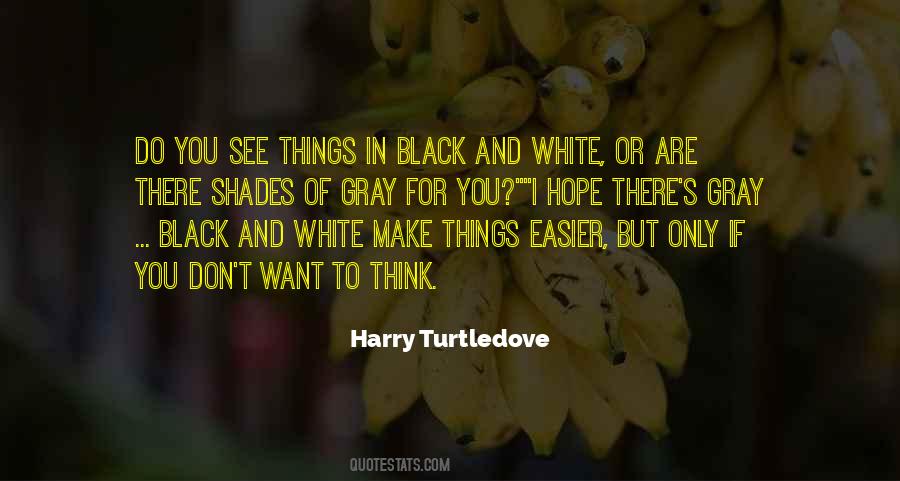 Black And White Shades Quotes #1594668