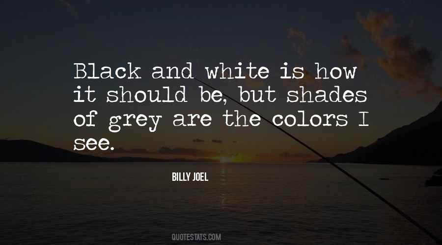 Black And White Shades Quotes #1680849