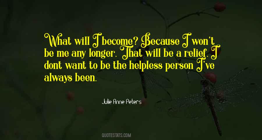 I Dont Want To Be Quotes #688439