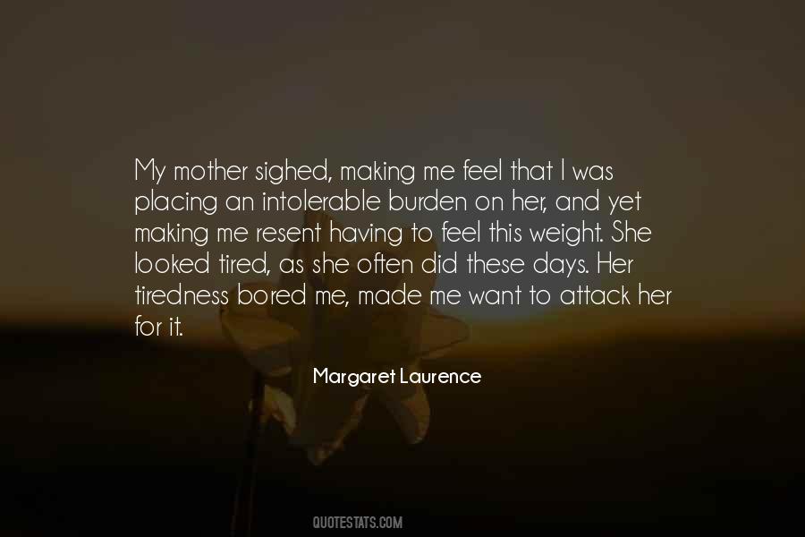Even When You Are Tired Quotes #30321