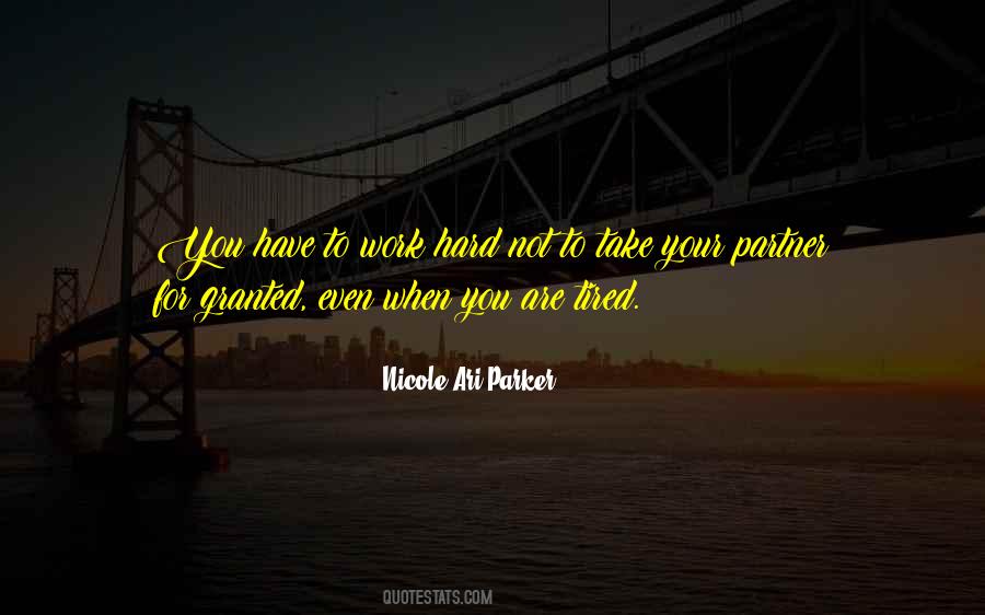 Even When You Are Tired Quotes #855194