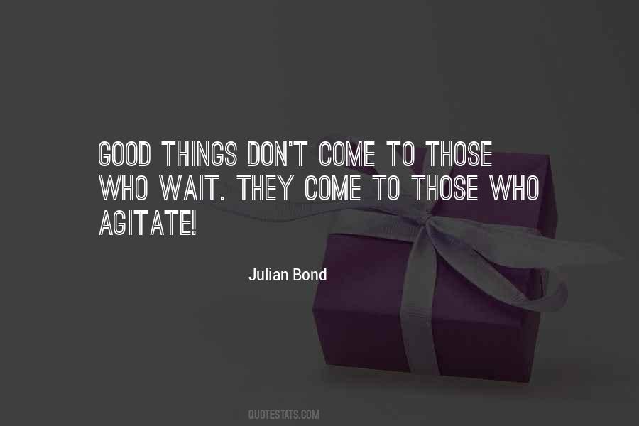 Quotes About Good Things To Those Who Wait #1437802