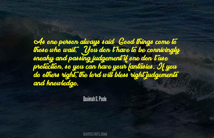 Quotes About Good Things To Those Who Wait #463971