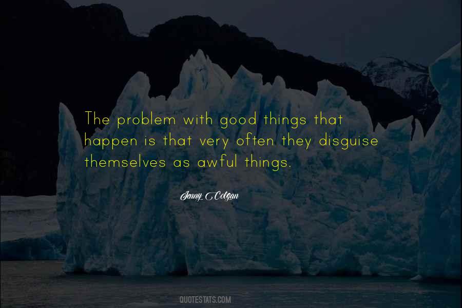 Quotes About Good Things That Happen #481798