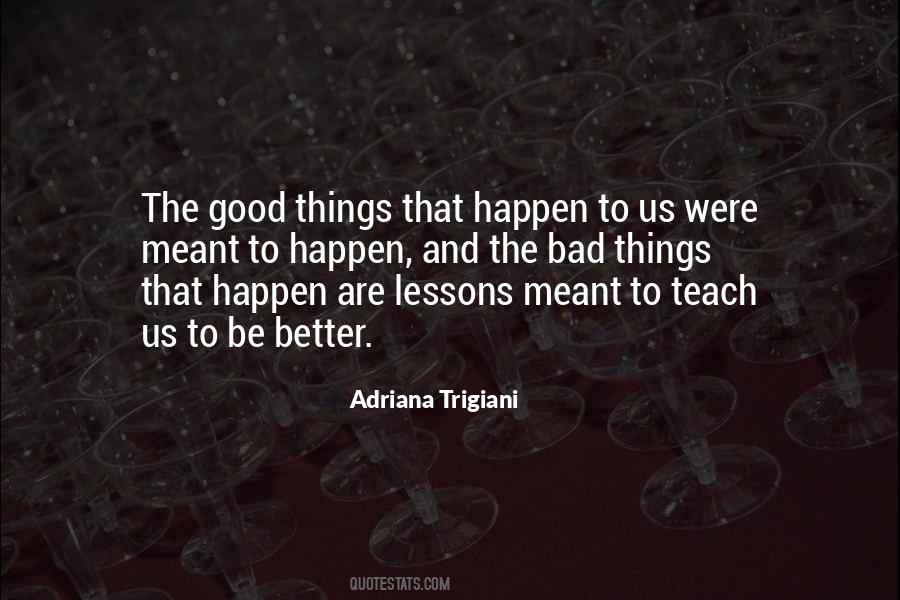 Quotes About Good Things That Happen #590179