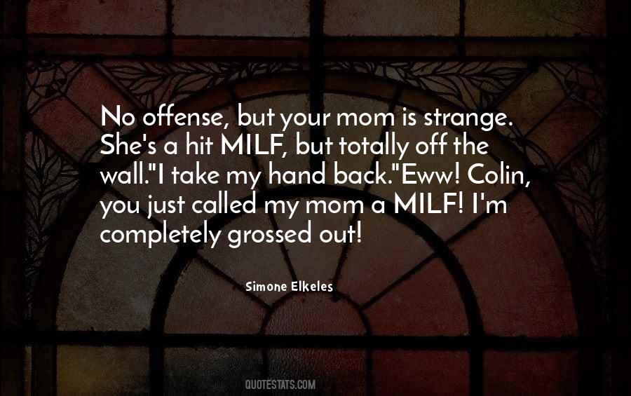 Your Mom Is Quotes #1317877